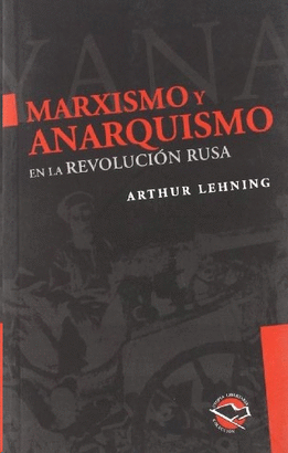MARXISMO Y ANARQUISMO EN LA REVOLUCIÓN RUSA
