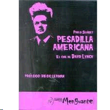 PESADILLA AMERICANA: EL CINE DE DAVID LYNCH