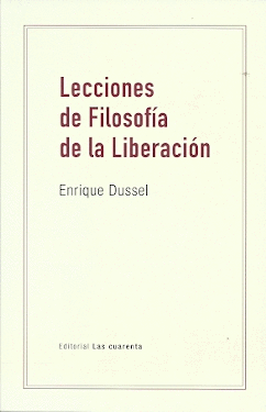 LECCIONES DE FILOSOFÍA DE LA LIBERACIÓN