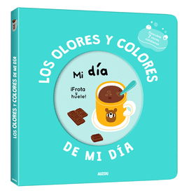 LOS OLORES Y COLORES DE MI DIA
