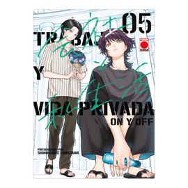 TRABAJO Y VIDA PRIVADA ON Y OFF Nº 05