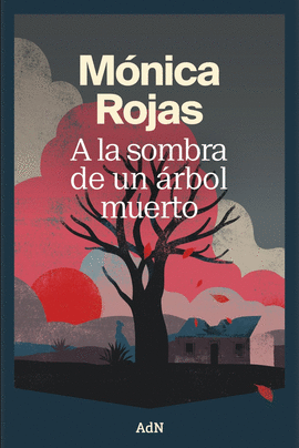 A LA SOMBRA DE UN ÁRBOL MUERTO