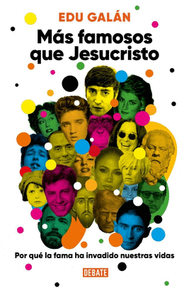 MÁS FAMOSOS QUE JESUCRISTO