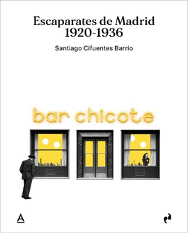 ESCAPARATES DE MADRID (1920-1936)