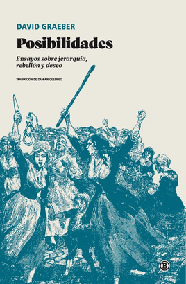POSIBILIDADES:ENSAYO SOBRE JERARQUIA, REBELION Y DESEO