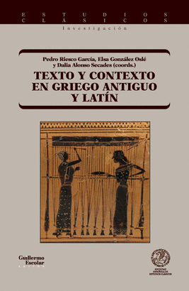 TEXTO Y CONTEXTO EN GRIEGO ANTIGUO Y LATÍN