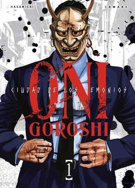 ONI-GOROSHI: CIUDAD DE LOS DEMONIOS Nº 01/08