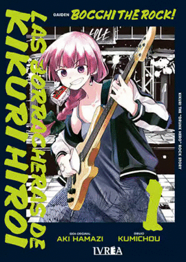 BOCCHI THE ROCK! LAS BORRACHERAS DE KIKURI HIROI Nº 01
