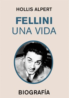 FELLINI. UNA VIDA