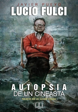 LUCIO FULCI AUTOPSIA DE UN CINEASTA
