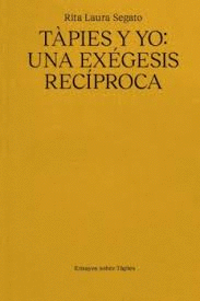 TAPIES Y YO. UNA EXEGESIS RECIPROCA