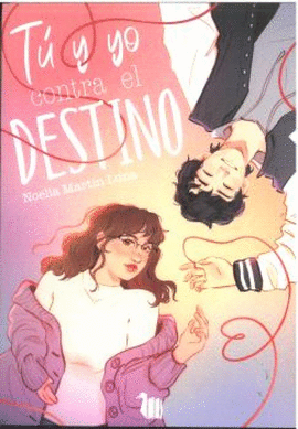 TÚ Y YO CONTRA EL DESTINO