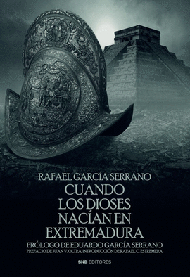 CUANDO LOS DIOSES NACÍAN EN EXTREMADURA
