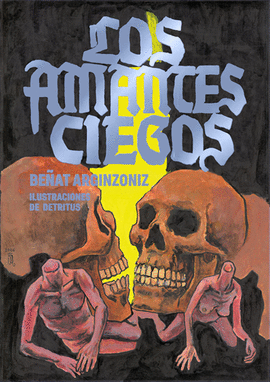 LOS AMANTES CIEGOS (ILUSTRADO)