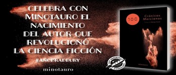 EDICIONES MINOTAURO CELEBRA A RAY BRADBURY